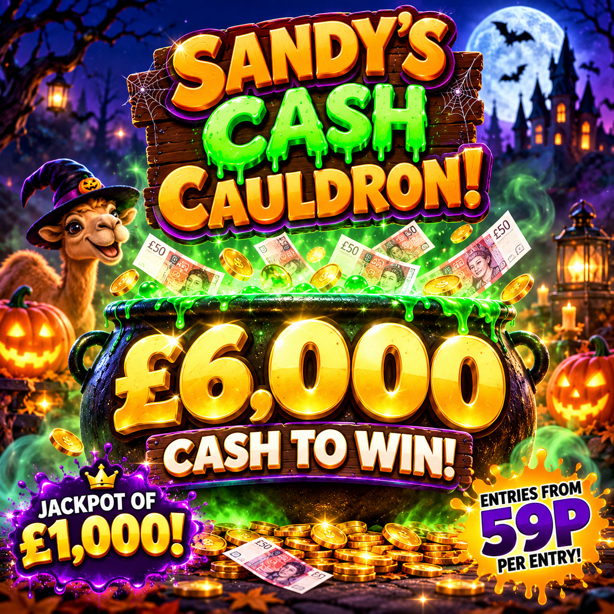 SANDY’S CASH CAULDRON!